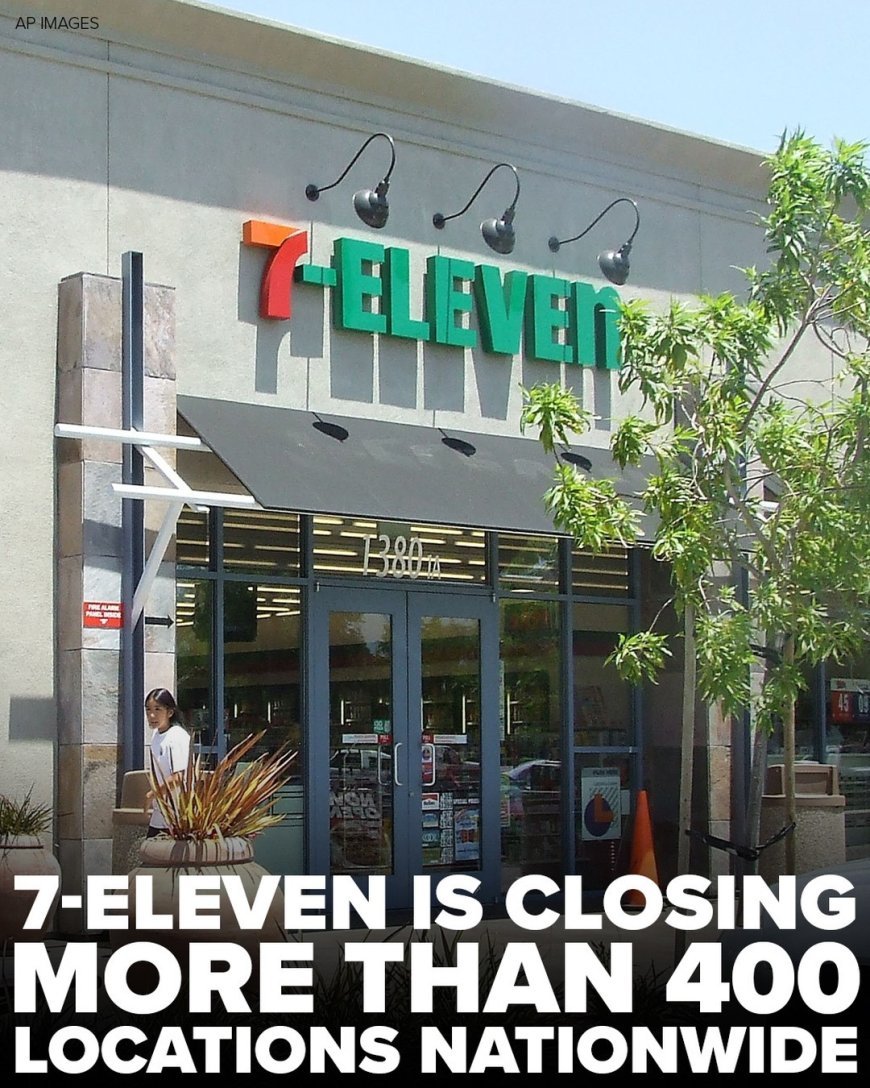 7-Eleven is closing more than 400 locations in North America